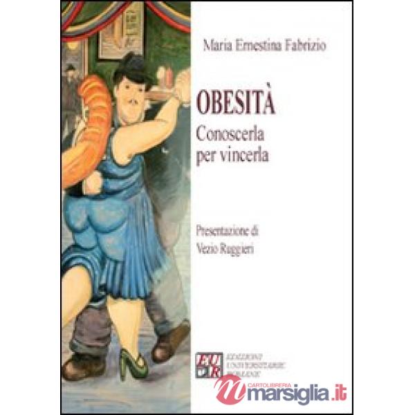 Obesità. Conoscerla per vincerla