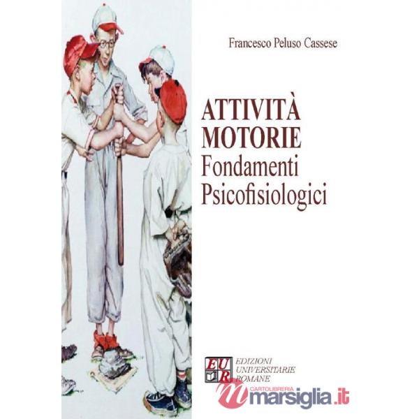 Attività motorie. Fondamenti psicofisiologici