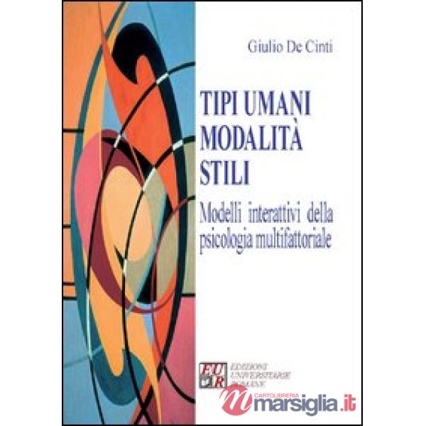 Tipi umani modalità stili. Modelli interattivi della psicologia multifattoriale