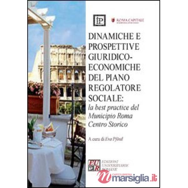 Dinamiche e prospettive giuridico-economiche del piano regolatore sociale. La best practice del municipio Roma centro storico