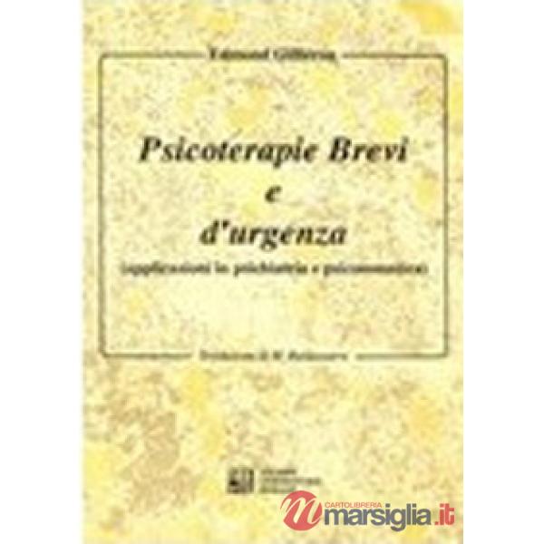 Psicoterapie brevi e d'urgenza. Applicazioni in psichiatria e psicosomatica