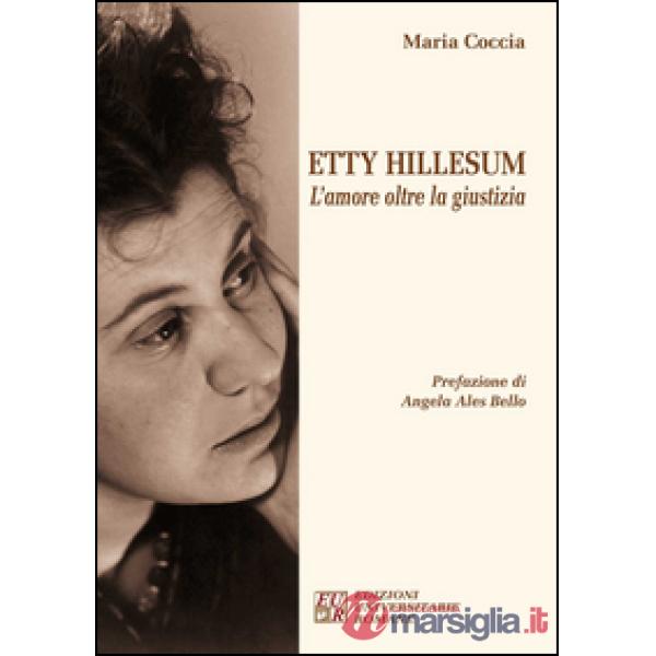 Etty Hillesum. L'amore oltre la giustizia