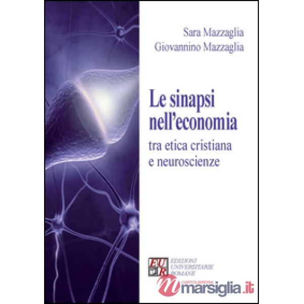 Le sinapsi nell'economia tra etica cristiana e neuroscienze