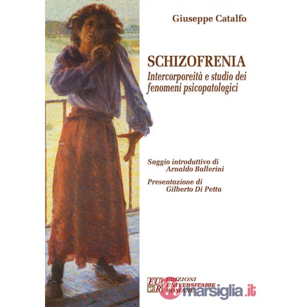 Schizofrenia. Intercorporeità e studio dei fenomeni psicopatologici