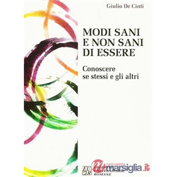 Modi sani e non sani di essere. Conoscere se stessi e gli altri