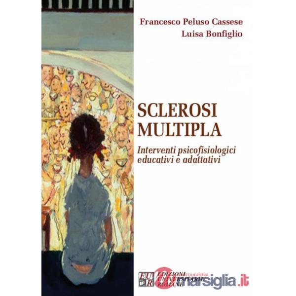 Sclerosi multipla. Interventi psicofisiologici educativi e adattativi