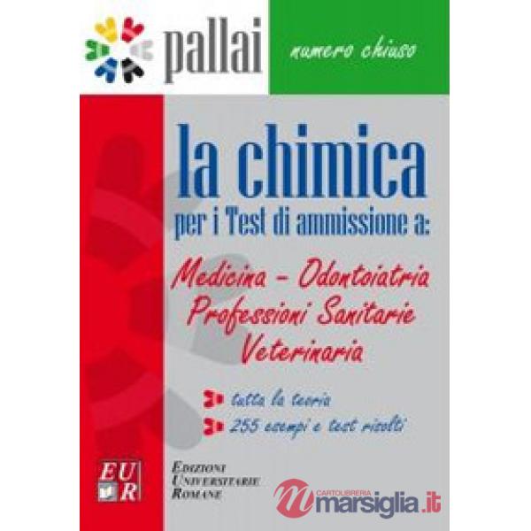 Chimica per i test di ammissione a: medicina odontoiatria professioni sanitarie veterinaria (La)