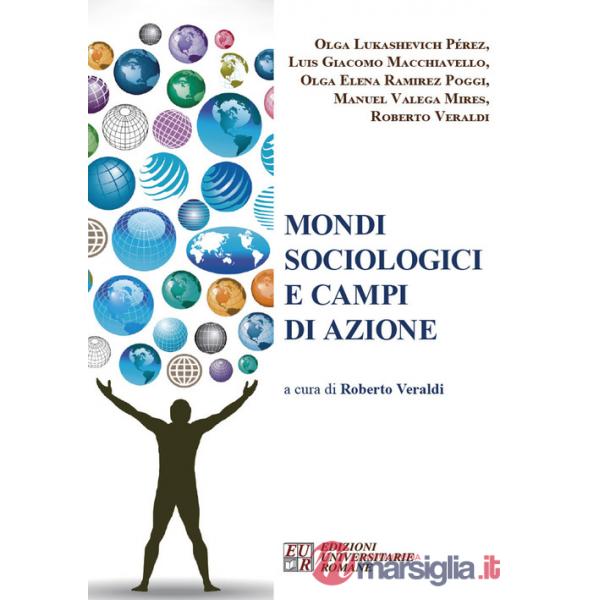 Mondi sociologici e campi di azione
