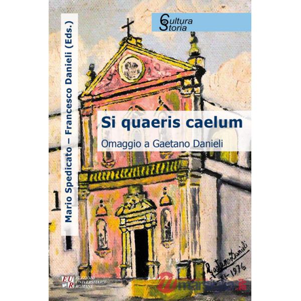 Si quaeris caelum. Omaggio a Gaetano Danieli