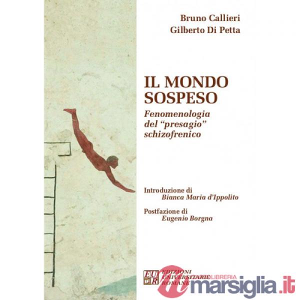 Mondo sospeso. Fenomenologia del «presagio» schizofrenico (Il)