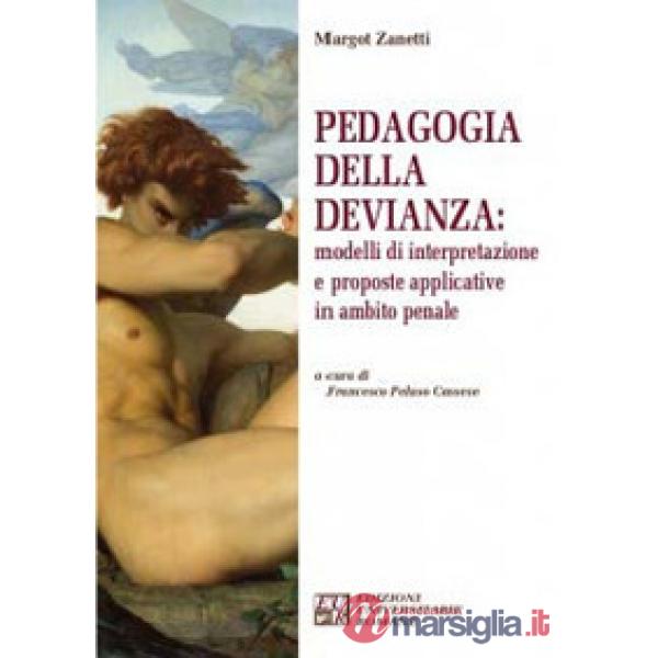 Pedagogia della devianza: modelli di interpretazione e proposte applicative in ambito penale
