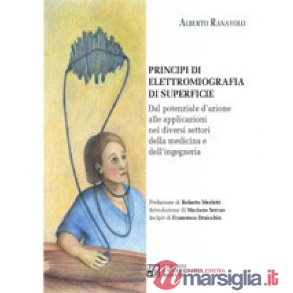 Principi di elettromiografia di superficie. Dal potenziale d'azione alle applicazioni nei diversi settori della medicina e dell'