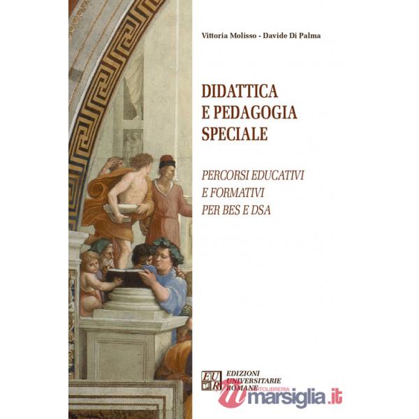 Didattica e pedagogia speciale. Percorsi educativi e formativi per BES e DSA