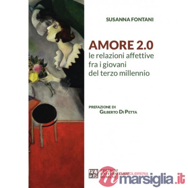 Amore 2.0 Le relazioni affettive fra i giovani del terzo millennio