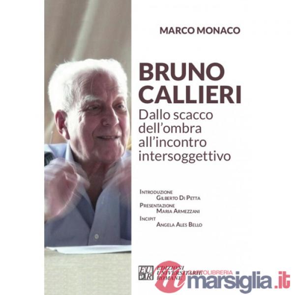 Bruno Callieri. Dallo scacco dell'ombra all'incontro intersoggettivo