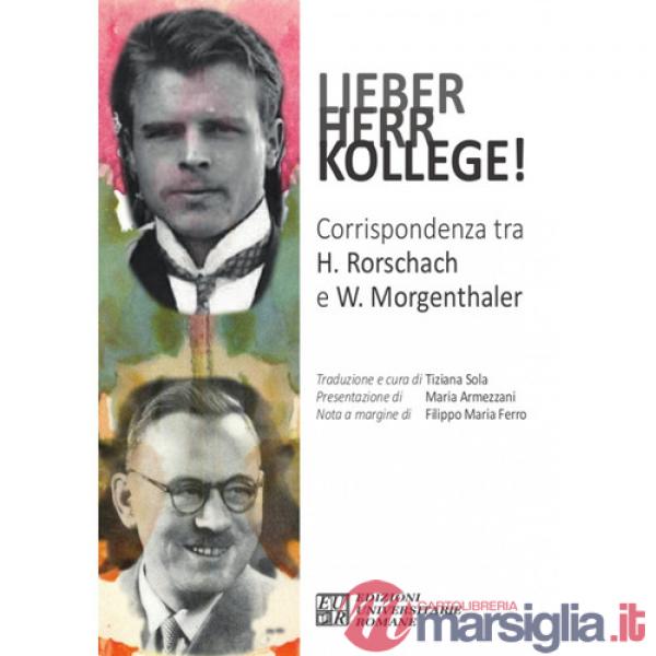 Lieber Herr Kollege! Corrispondenza tra H. Rorschach e W. Morgenthaler