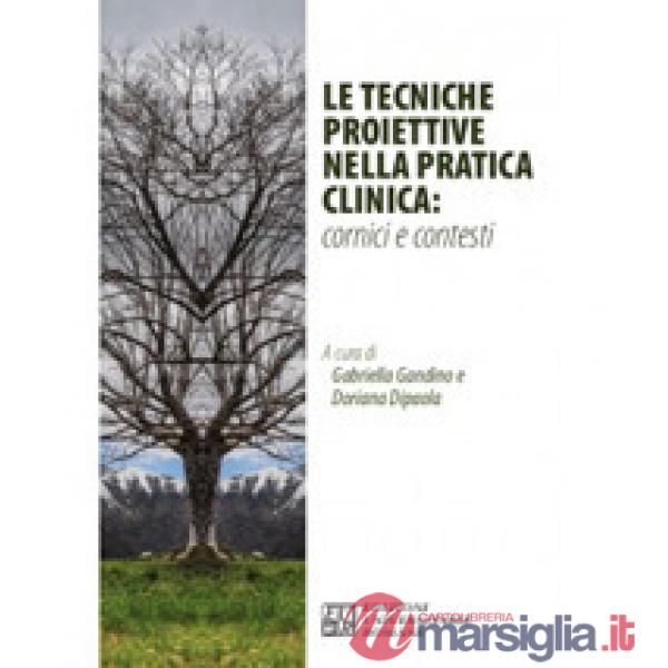 Le tecniche proiettive nella pratica clinica: cornici e contesti