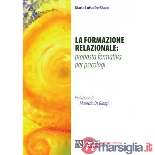 Formazione relazionale: proposta formativa per psicologi (La)