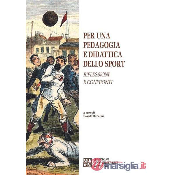 Per una pedagogia e didattica dello sport. Riflessioni e confronti