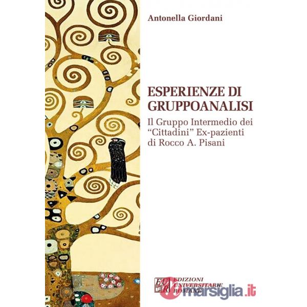 Esperienze di gruppoanalisi. Il gruppo intermedio dei «Cittadini» ex- pazienti di Rocco A. Pisani