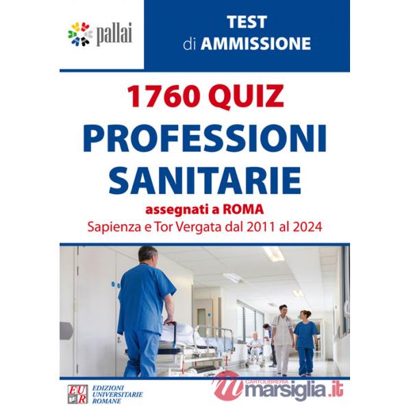 1760 quiz professioni sanitarie assegnati a Roma Sapienza e Tor Vergata dal 2011 al 2024