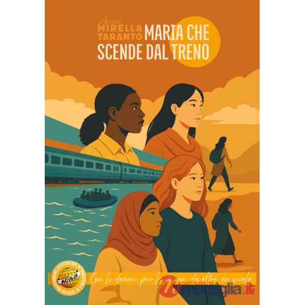 Maria che scende dal treno. Acisjf, con le donne e per le donne da oltre un secolo
