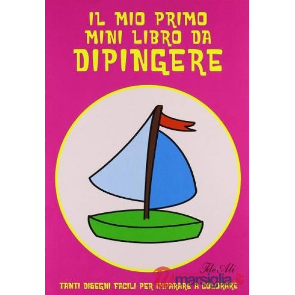 Mio primo mini libro da dipingere (Il)