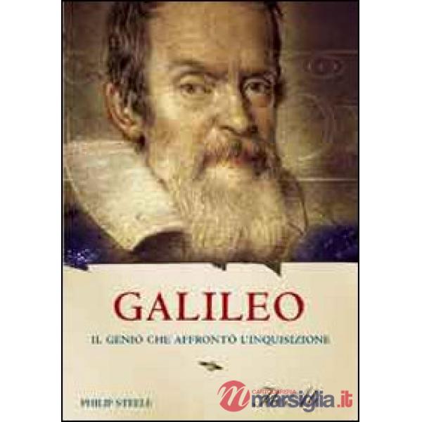 Galileo. Il genio che affrontò l'inquisizione