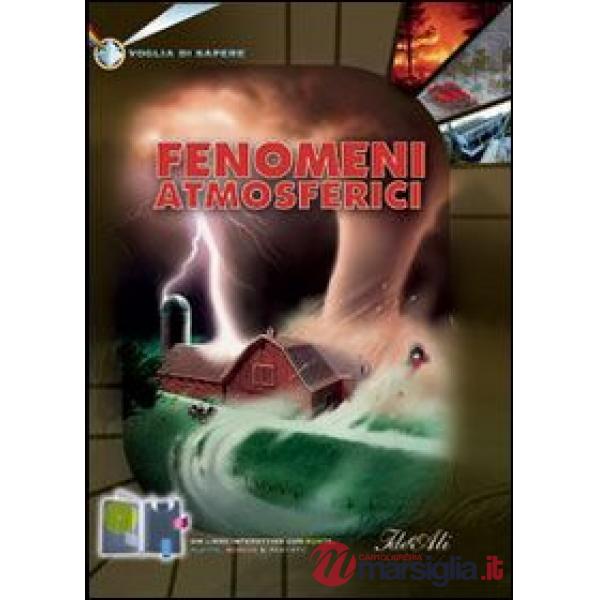 Fenomeni atmosferici. Ediz. illustrata
