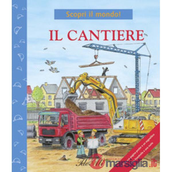 Cantiere. Ediz. illustrata (Il)