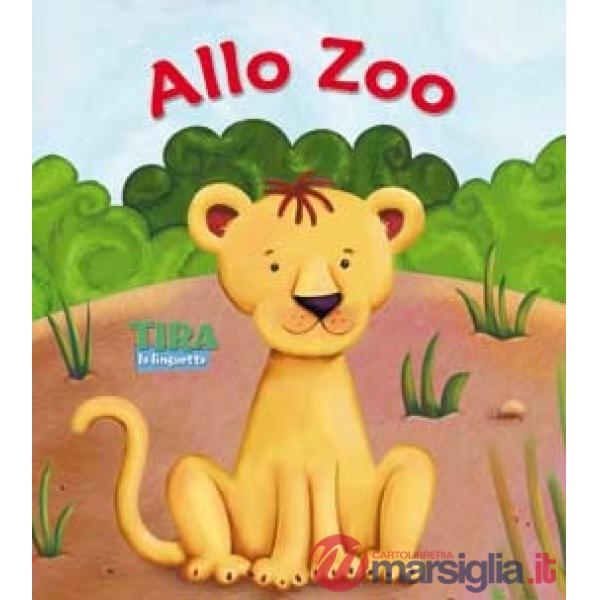 Allo zoo. Tira la linguetta. Ediz. illustrata