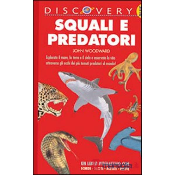 Squali e predatori. Ediz. illustrata