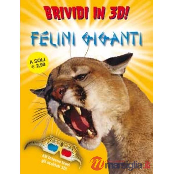 Felini giganti. Brividi 3D. Ediz. illustrata. Con gadget