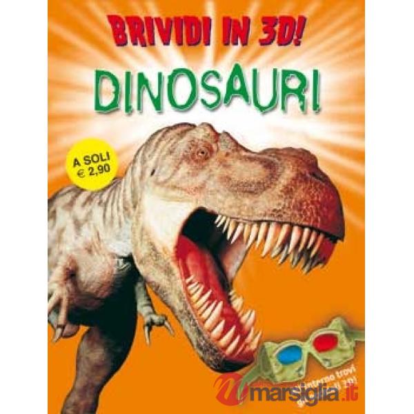 Dinosauri. Brividi in 3D. Ediz. illustrata. Con gadget