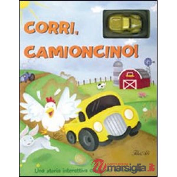 Corri, camioncino! Ediz. illustrata