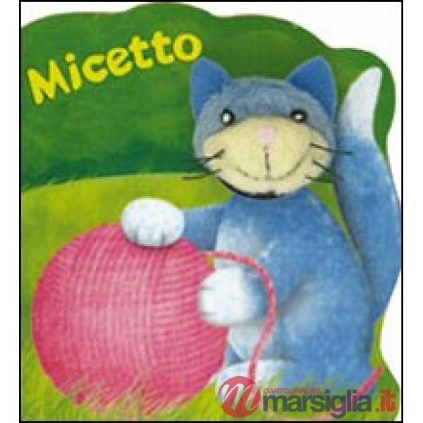 Micetto. Ediz. illustrata. Con gadget