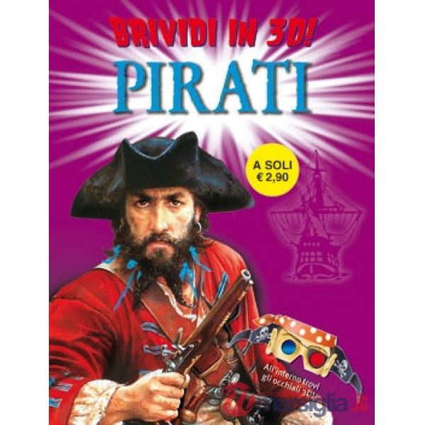 Pirati. Brividi 3D. Ediz. illustrata (I)