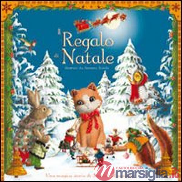 Regalo di Natale. Ediz. illustrata (Il)