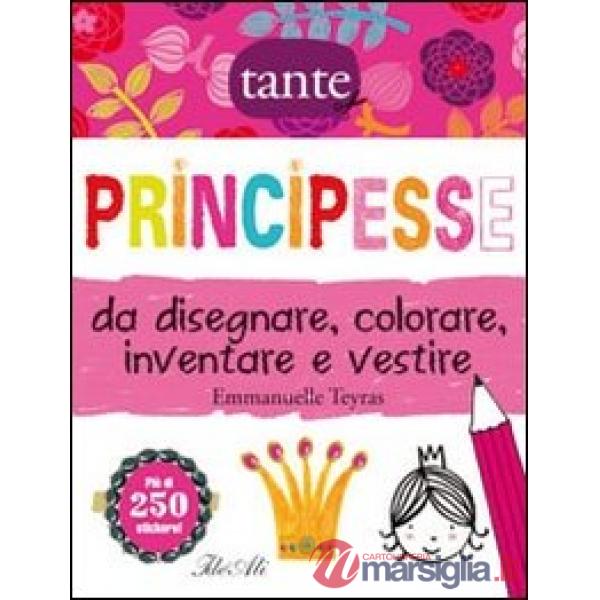 Principesse da disegnare, colorare, inventare e vestire. Con adesivi. Ediz. illustrata