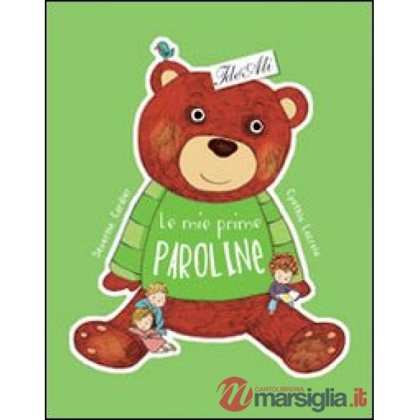 Mie prime paroline. Ediz. illustrata (Le)