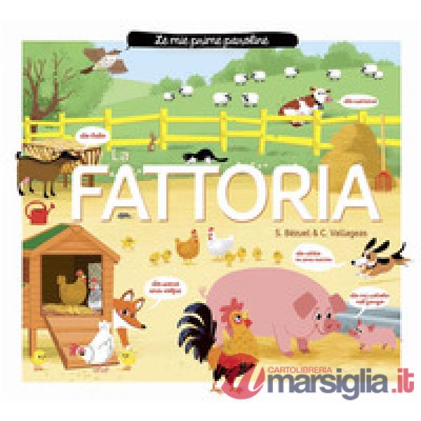 Fattoria. Le mie prime paroline. Ediz. a colori (La)