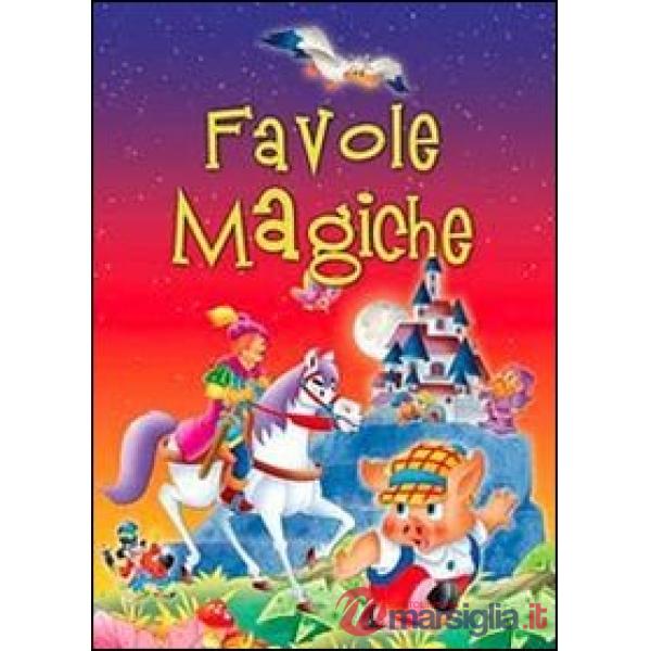 Favole magiche. Ediz. illustrata