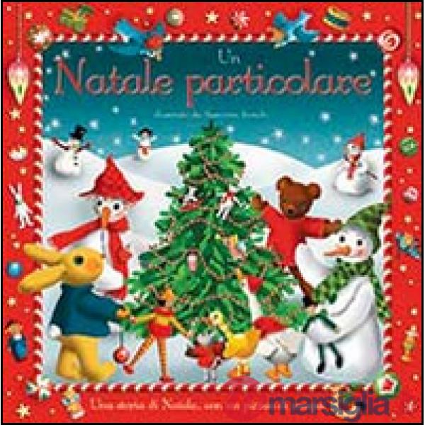 Natale particolare. Ediz. illustrata (Un)