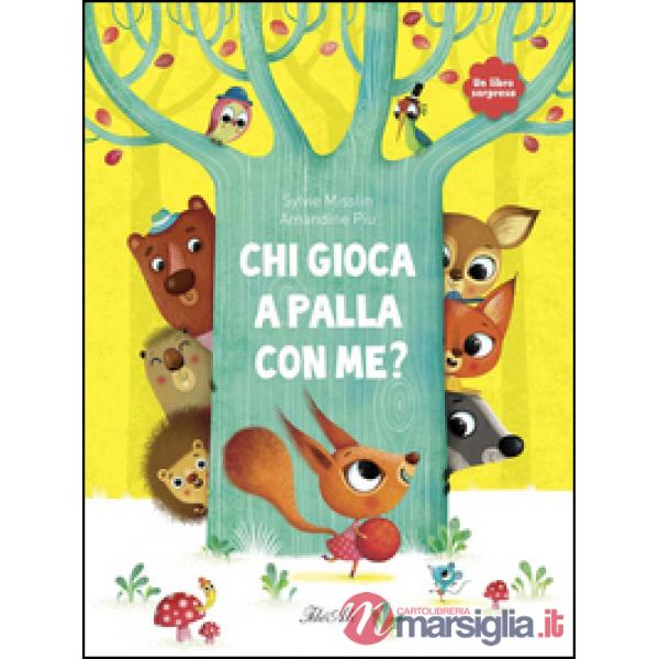 Chi gioca a palla con me? Ediz. illustrata