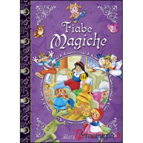 Fiabe magiche. Ediz. illustrata (Le)