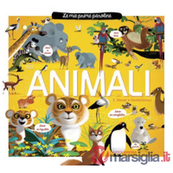 Animali. Le mie prime paroline. Ediz. a colori (Gli)
