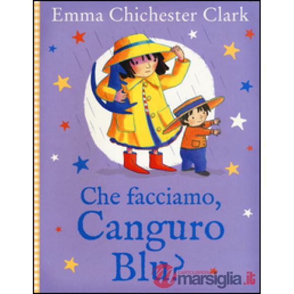 Che facciamo, Canguro Blu? Ediz. illustrata