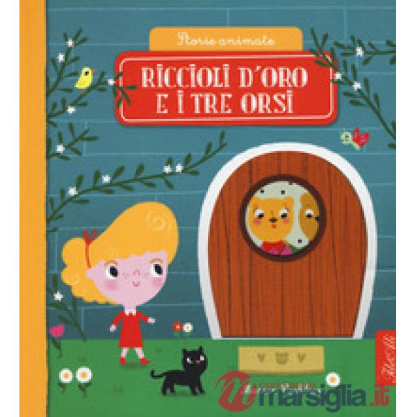 Riccioli d'oro e i tre orsi. Storie animate. Ediz. a colori