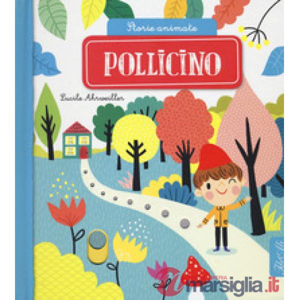 Pollicino. Storie animate. Ediz. a colori
