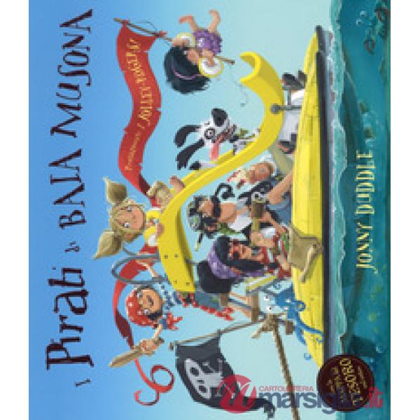 Pirati di baia musona. Ediz. a colori (i)